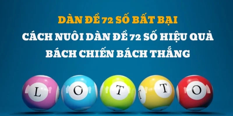 Dàn Đề 72 Số Bất Bại Miễn Phí Ăn Đều Không Lo “Tạch Đề”