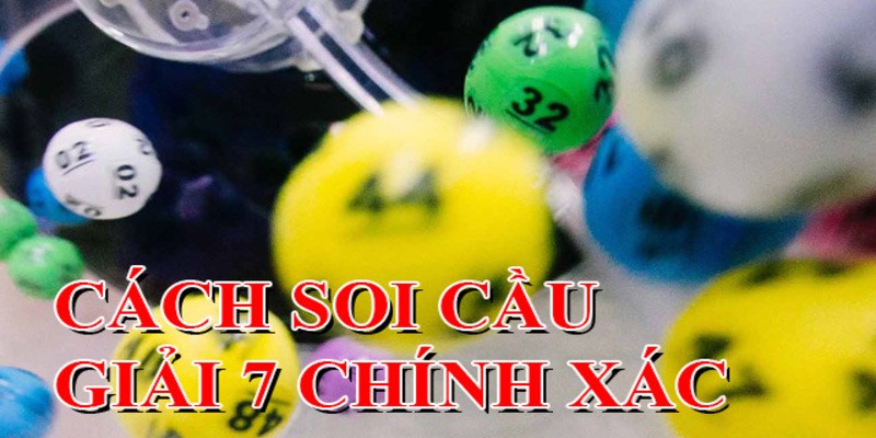 Bật mí cách bắt lô giải 7 cho tân thủ
