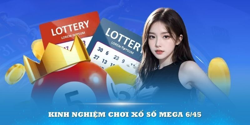 Bí quyết chơi xổ số Mega 6/45 đánh đâu thắng đó