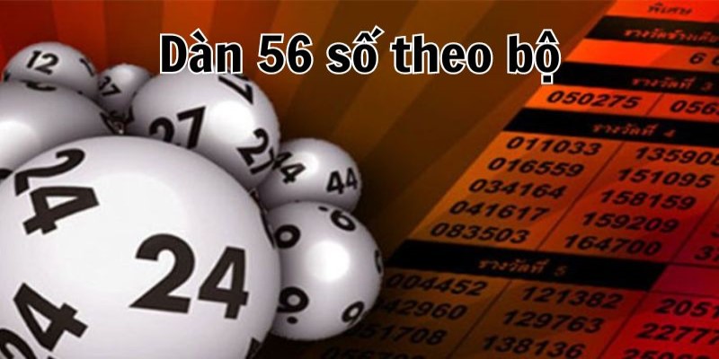 Cách xây dựng dàn đề 56 có những con gì cực hay