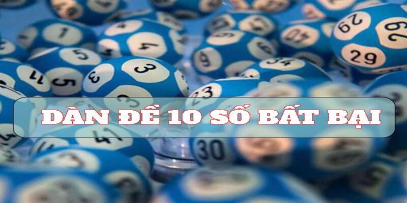 Chia Sẻ Cách Tính Dàn Đề 10 Số Bất Tử Siêu Chuẩn Xác