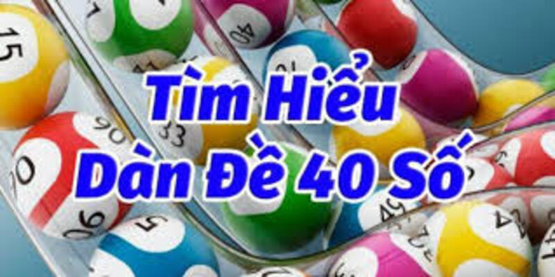 Định nghĩa về dàn đề 40 số bất bại