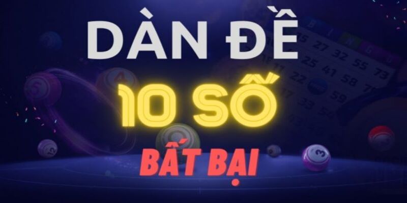 Đôi nét cơ bản về cách tính dàn đề 10 số bất tử