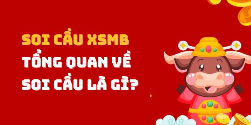 Đôi nét về soi cầu XSMB