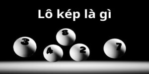 Giải Đáp Lô Kép Là Gì? Cách Bắt Lô Kép Hay 2024
