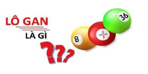 Giải Đáp Thắc Mắc Lô Gan Là Gì? Gợi Ý Chiến Thuật Lô Đề Hay