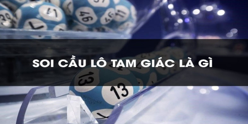 Giới thiệu soi cầu lô tam giác
