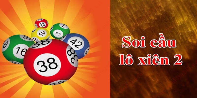 Khám Phá Cách Đánh Lô Xiên 2 Cực Kỳ Chuẩn Cho Cược Thủ