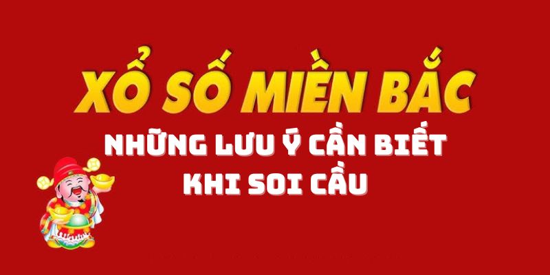 Những lưu ý cần biết khi soi cầu XSMB