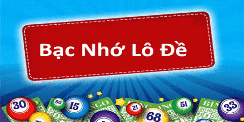 Sơ lược đôi nét về hình thức lô đề bạc nhớ 2024