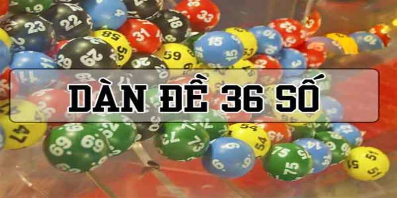 Tiết lộ cách dàn đề 36 số bất bại nuôi khung 2 ngày từng ngày