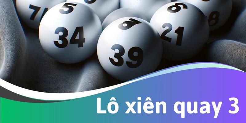 Xiên quay 3 có mấy cặp?